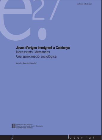 Joves d'origen immigrant a Catalunya : necessitats i demandes : una aproximació sociològica / direcció: Amado Alarcón ; análisi i redacció: Rosa Alcalde ... [et al.]  