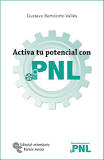 Activa tu potencial con PNL / Gustavo Bertolotto Vallés.