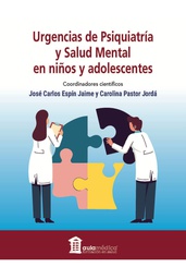 Urgencias de psiquiatría y salud mental en niños y adolescentes / coordinadores científicos: José Carlos Espín Jaime, Carolina Pastor Jordá ; autores: Eloy Albaladejo Gutiérrez [i 26 més]